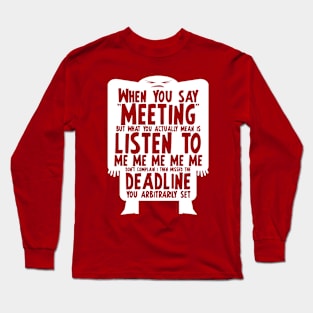 Death By Meeting 1 Long Sleeve T-Shirt